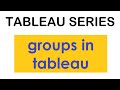 How to create and use groups to clean data and create higher level dimensions | Tableau Series