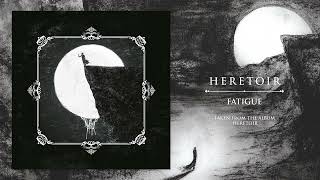 Heretoir - Fatigue 2022