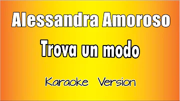 Alessandra Amoroso  -  Trova un modo (Versione Karaoke Academy Italia)