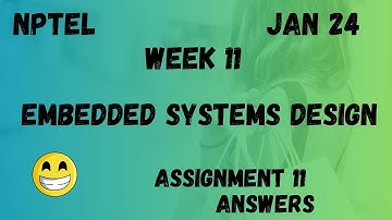 Embedded Systems Design | Assignment 11 | NPTEL 2024