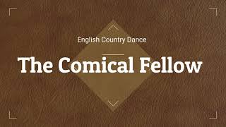 The Comical Fellow - English Country Dance