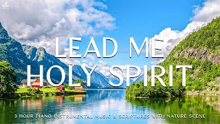 Lead Me Holy Spirit: Instrumental Soaking Worship, Prayer with NatureDivine Melodies