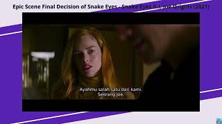 Epic Scene Final Decision of Snake Eyes - Snake Eyes G.I. Joe Origins (2021)