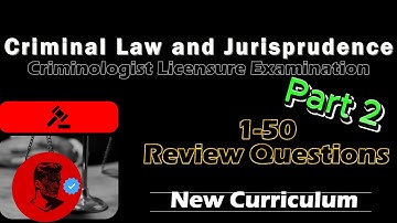 Part 2 CRIMINAL LAW AND JURISPRUDENCE | 100 BOARD QUESTIONS | Study Smarter Not Harder