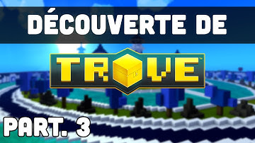 TROVE - Découverte Part. 3 | Clubs, Constructions & Donjons