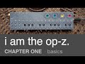 Opz tutorial for beginners i am the opz  chapter one