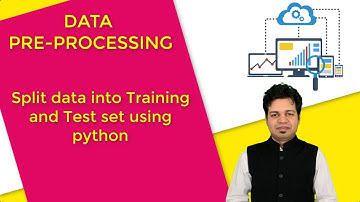 5.Split data into Training and Test set in Data Science (Python) | Train Test Split function in ML