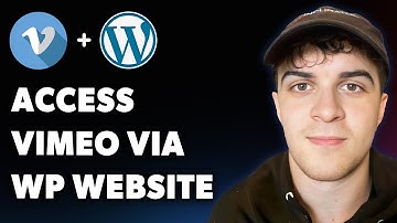 How to Access Vimeo Via Your Wordpress Website (Full 2025 Guide)