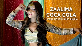 Zaalima Coca Cola Dance Cover | Nora Fatehi | Shreya Ghoshal | Cover By Nisha Sharma