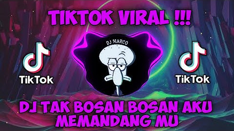DJ TAK BOSAN BOSAN AKU MEMANDANG MU SETIA UNTUK SELAMANYA REMIX FULL BASS TIKTOK VIRAL TERBARU 2022