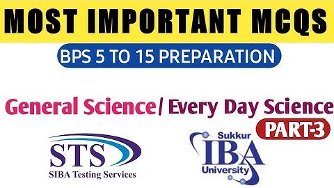 General Science | Everyday Day Science [MCQS] Part-3 For BPS 5 To 15 Jobs
