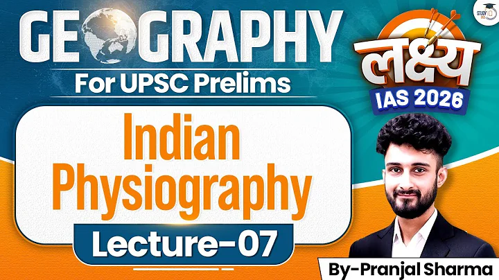 Geography Lec 7 Indian Physiography | Lakshya IAS 2026 | Complete prelims prep for free