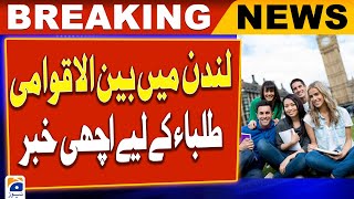 Good news for international students in London - Geo News