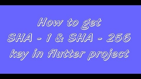 How to Get SH1 and SHA 256 Key of Flutter Android App | Get SHA Key for connect Flutter Firebase