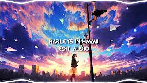 Harleys In Hawaii - Katy Perry (You and I)  [edit audio]