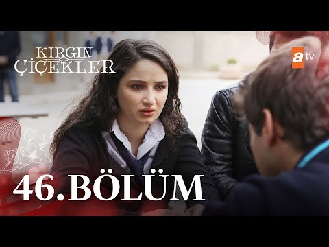 Kırgın Çiçekler 46. Bölüm - atv