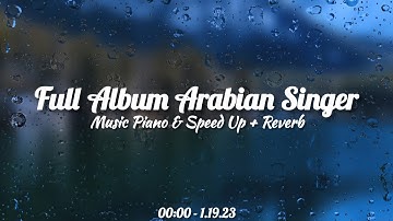 Full Album Arabic Song | Piano & Remix Speed Up + Reverb 🎵 [ Ikyy Pahlevii Remix New Year 2025 ]