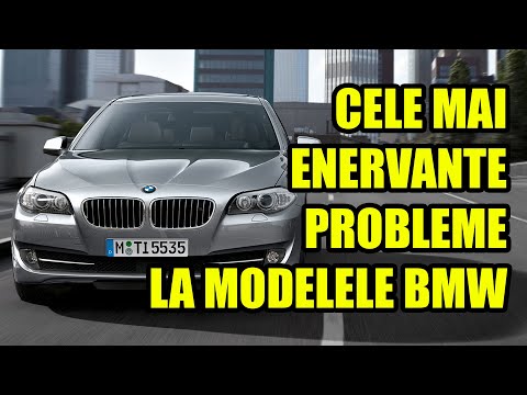 CELE MAI ENERVANTE PROBLEME LA MODELELE BMW