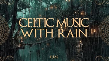 Rain in a deep forest goblin city, fantasy,slum | Celtic Music for Sleep, Relax with Rain 💦