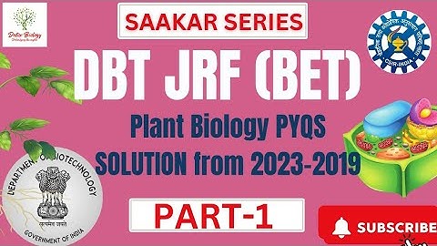 DBT-JRF (BET) PYQs | PLANT BIOLOGY 2023-2019 (Part-1) | SAAKAR Series | #dbtjrf   #csirnetjrf
