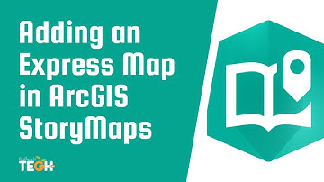 Adding an Express Map in ArcGIS StoryMaps