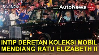 Sangat Nasionalis, Ini Dia Deretan Koleksi Mobil Ratu Elizabeth II