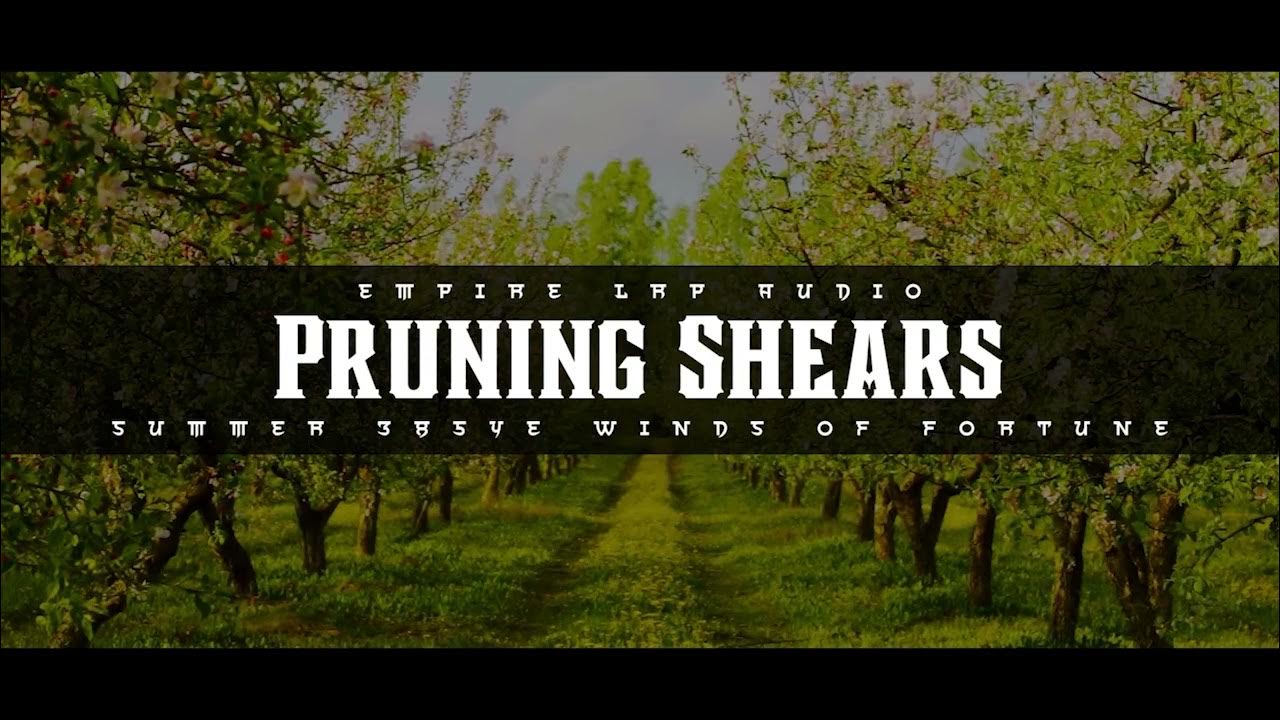Pruning Shears Winds of Fortune 385YE Summer Solstice YouTube
