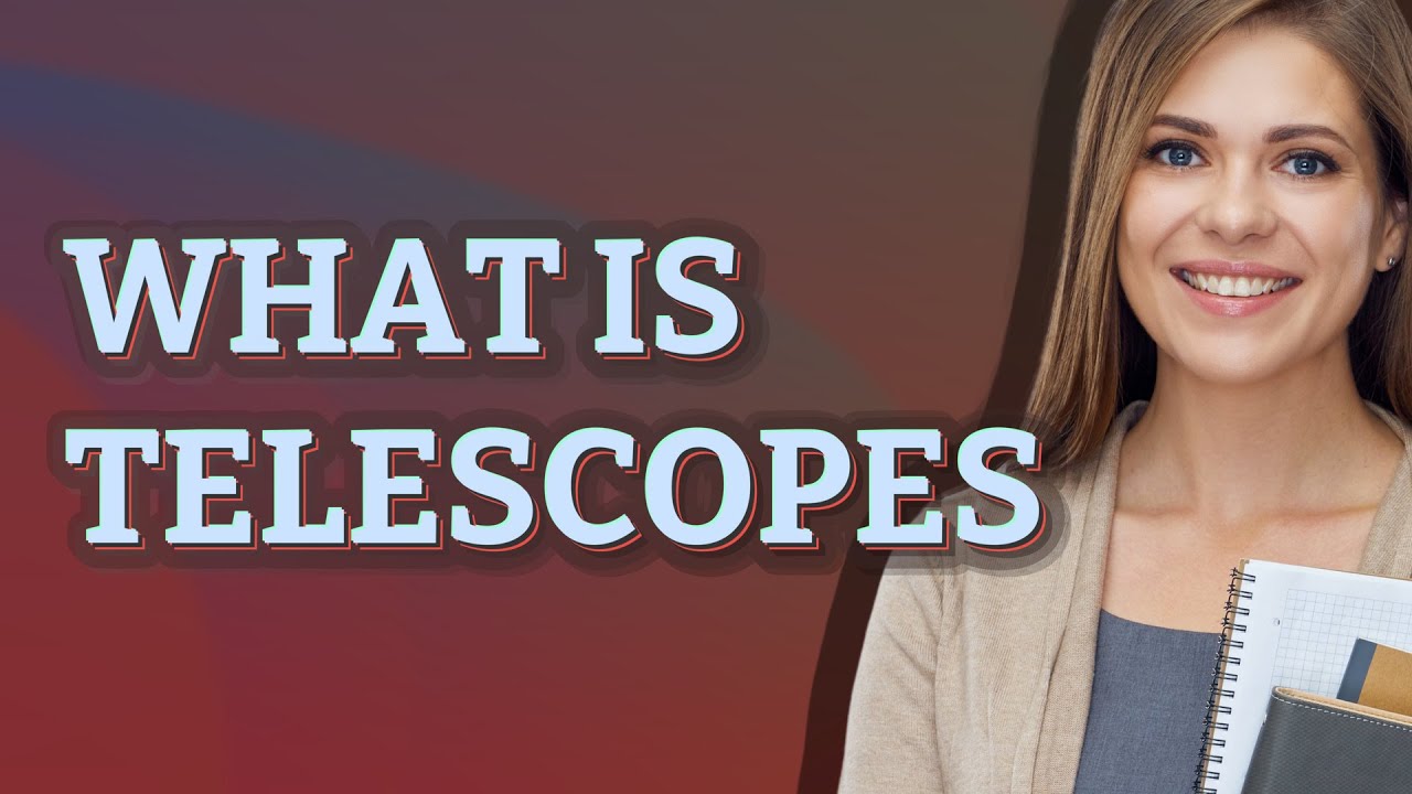 Telescopes meaning of Telescopes YouTube