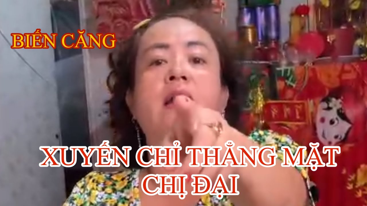 Biến Căng Xuyến Nai chỉ thẳng mặt chị đại nói điều này 