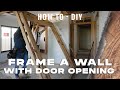 HOW TO FRAME a Wall with Door Opening - Wall Framing 101