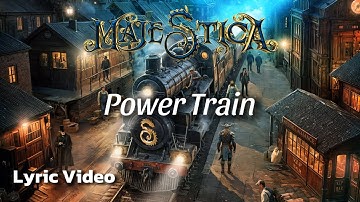 MAJESTICA - Power Train (Lyric Video)