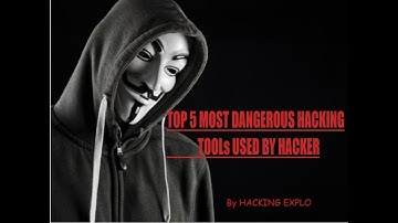Top 5 Most Dangerous Hacking Tools Used by Hacker