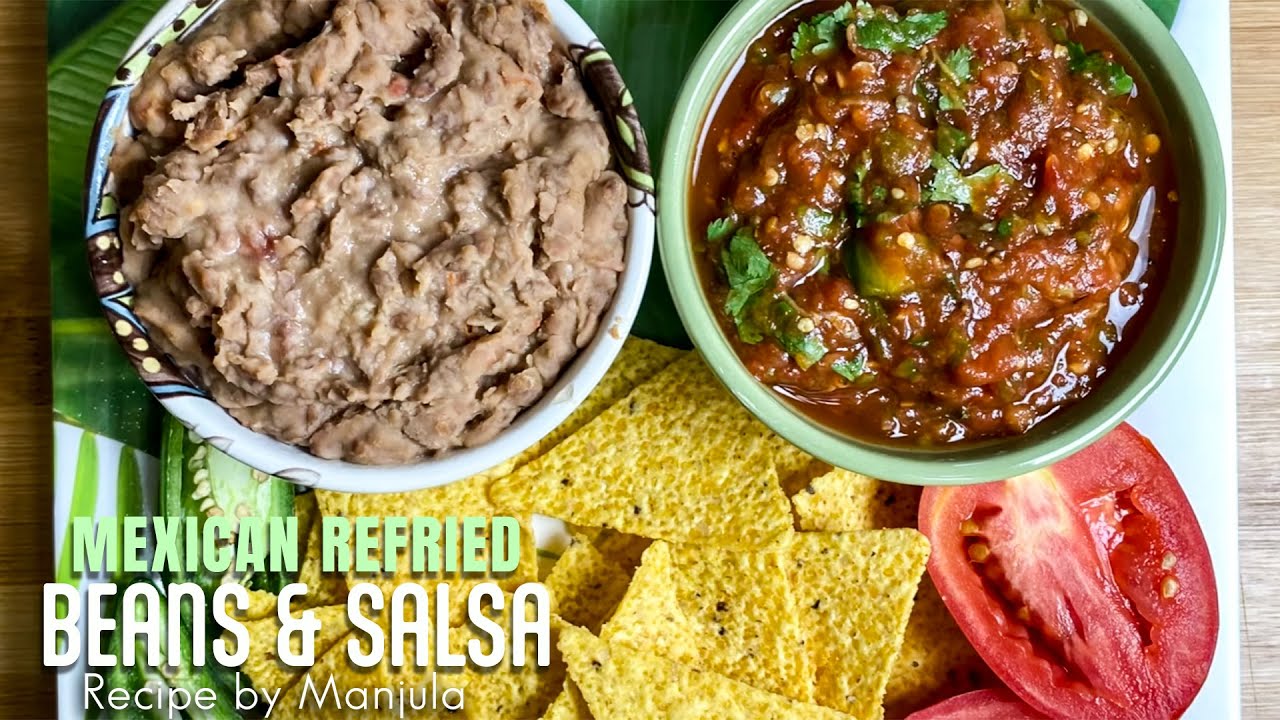 Mexican Refried Beans and Salsa (vegan, vegetarian and gluten free) Recipe by Manjula | Manjula