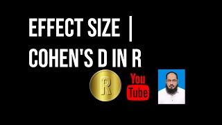 effect size | Cohen’s d in R Step by Step | Dr Khitab Gul