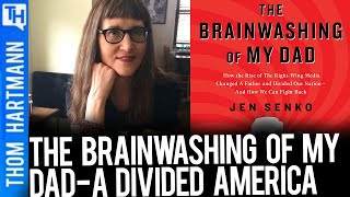 Conversations w/Great Minds!  The Brainwashing Of My Dad  Part 1 (w/ Jen Senko)