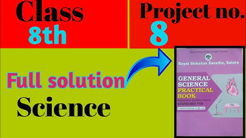 class 8 science experiment/ project  number 8