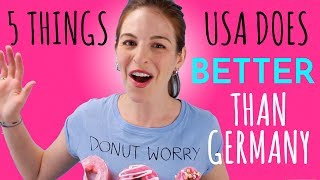 5 Things USA Does Better Than Germany