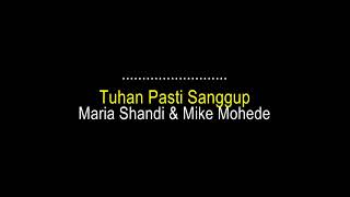 Tuhan Pasti Sanggup Maria Shandi U0026 Mike Mohede