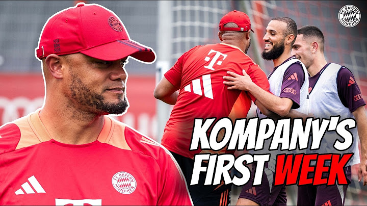 Full of energy & passion: Vincent Kompany's first week as FC Bayern coach 🔴⚪️