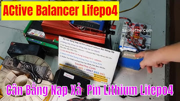 Active Balancer Lifepo4 - Bộ Cân Bằng Nạp Xả Pin Lithum Lifepo4