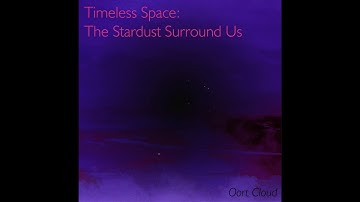 8. The Stardust Surround Us (Oort Cloud)