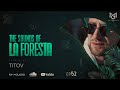 THE SOUNDS OF LA FORESTA EP52 - TITOV