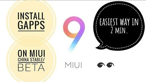 Install Google Apps on MIUI 9 china ROM 😘
