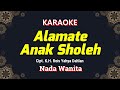 Alamate Anak Sholeh Karaoke Nada Wanita / Cewek | Musik Reggae Cipt. K.H. Rois Yahya Dahlan