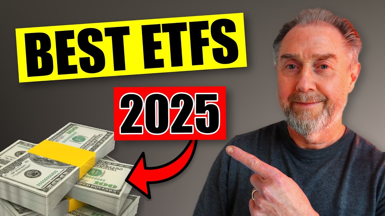 THE BEST ETFS TO INVEST IN FOR 2025 - YouTube