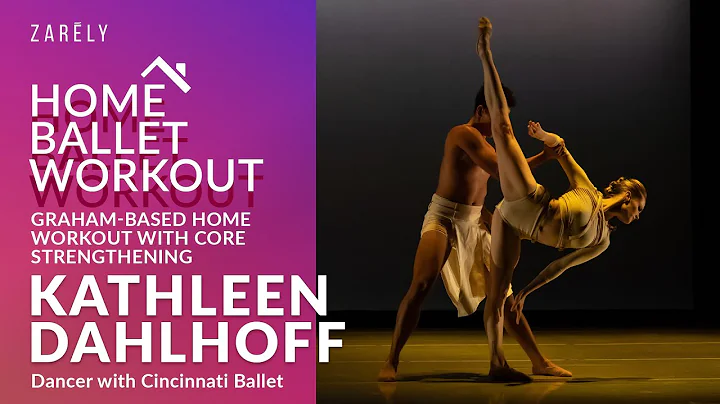 Kathleen Dahlhoff, Dancer with Cincinnati Ballet. Graham-based home workout with core strengthening