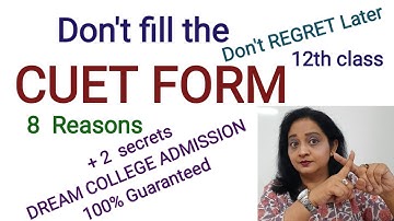 CUET Exam Form filling-   8 important things - 2 Secret Tips to get admission to your dream college