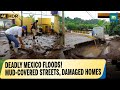 DEADLY MEXICO FLOODS: Residents Struggle to Recover from Devastation