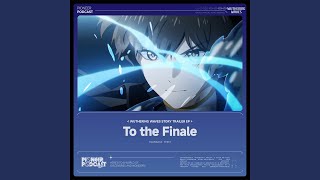 To the Finale(Original Game Soundtrack)