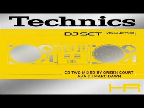 Technics DJ Set Volume Two (CD 2 Mixed by Green Court AKA DJ